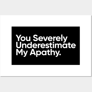 You Severely Underestimate My Apathy. - Wednesday Addams Quote Posters and Art